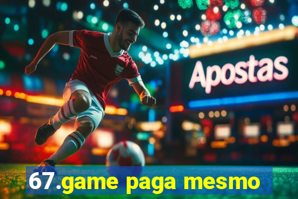 67.game paga mesmo